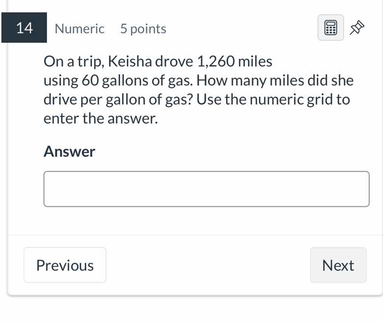 14 numeric 5 points on a trip, keisha drove 1,260 miles using 60 gallon…