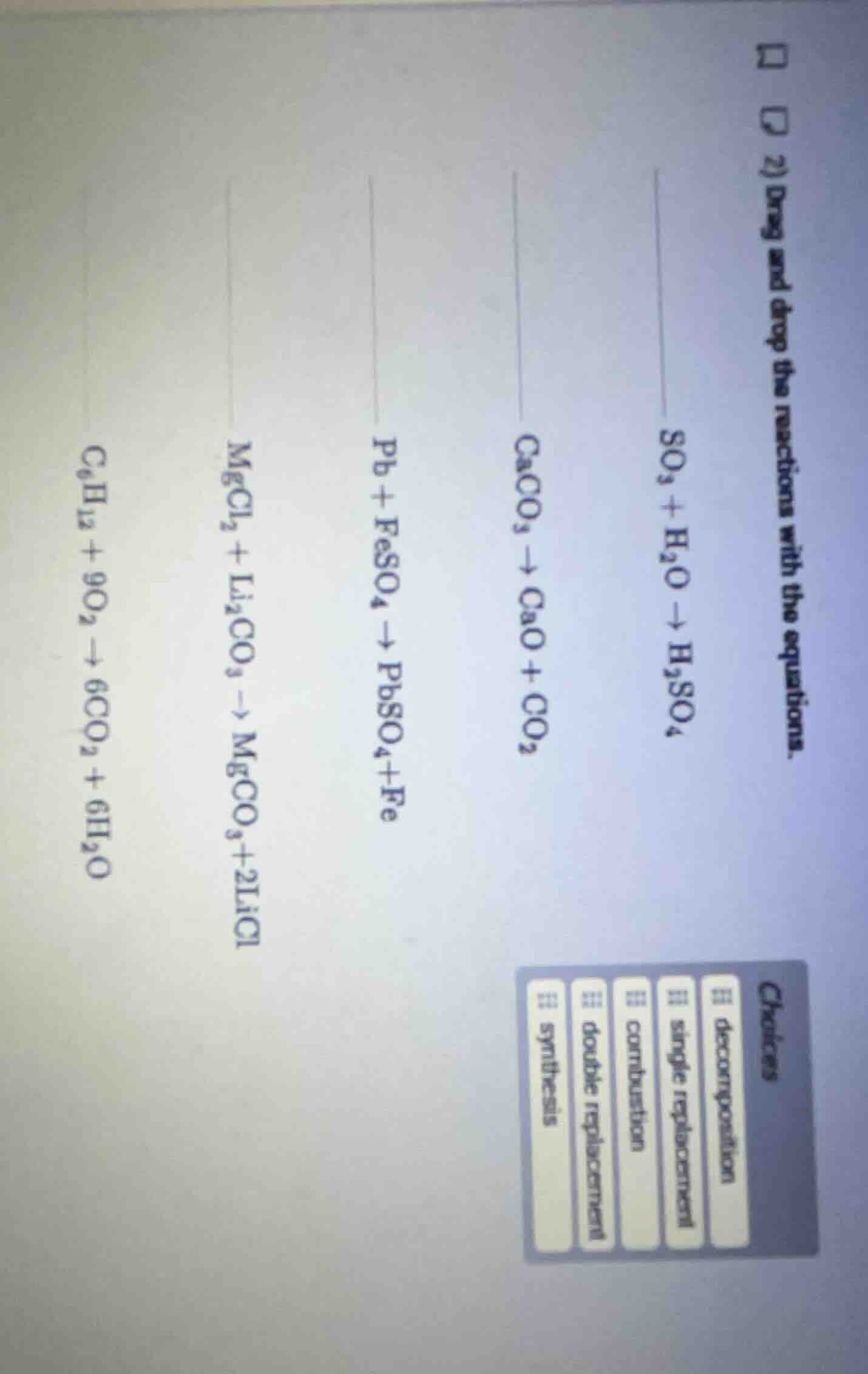 2) drag and drop the reactions with the equations. \\(\\ce{so3 + h2o ->…