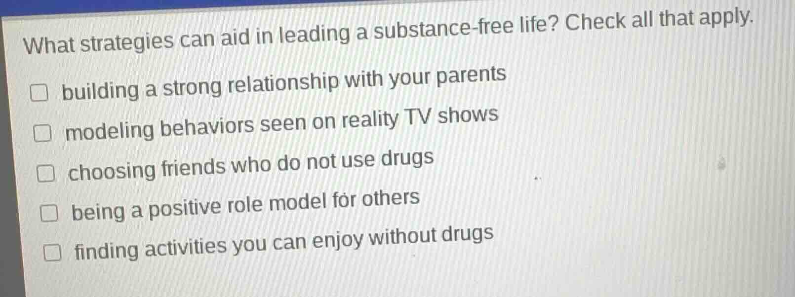 what strategies can aid in leading a substance-free life? check all tha…