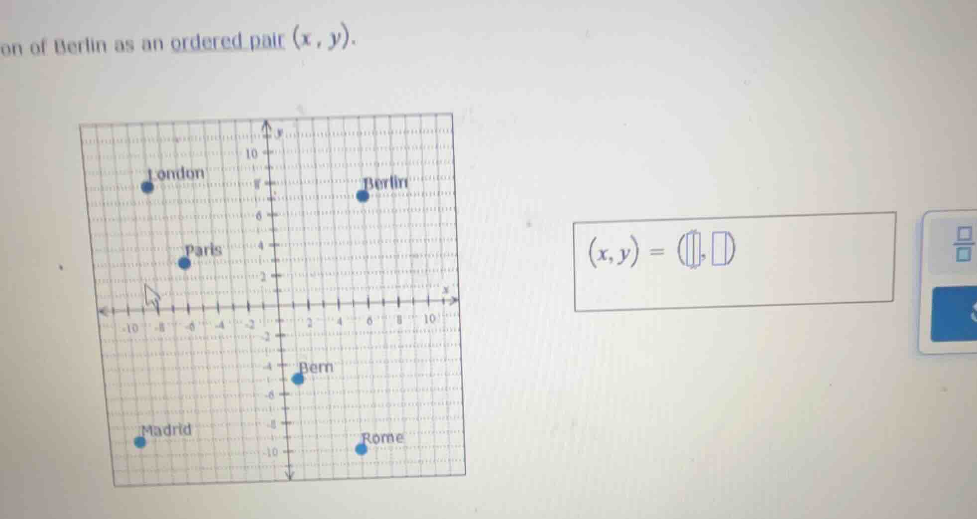 on of berlin as an ordered pair (x, y). (x,y)= ( , )