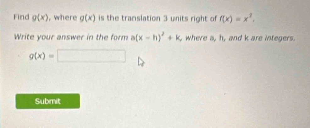find g(x), where g(x) is the translation 3 units right of ( f(x) = x^2 …