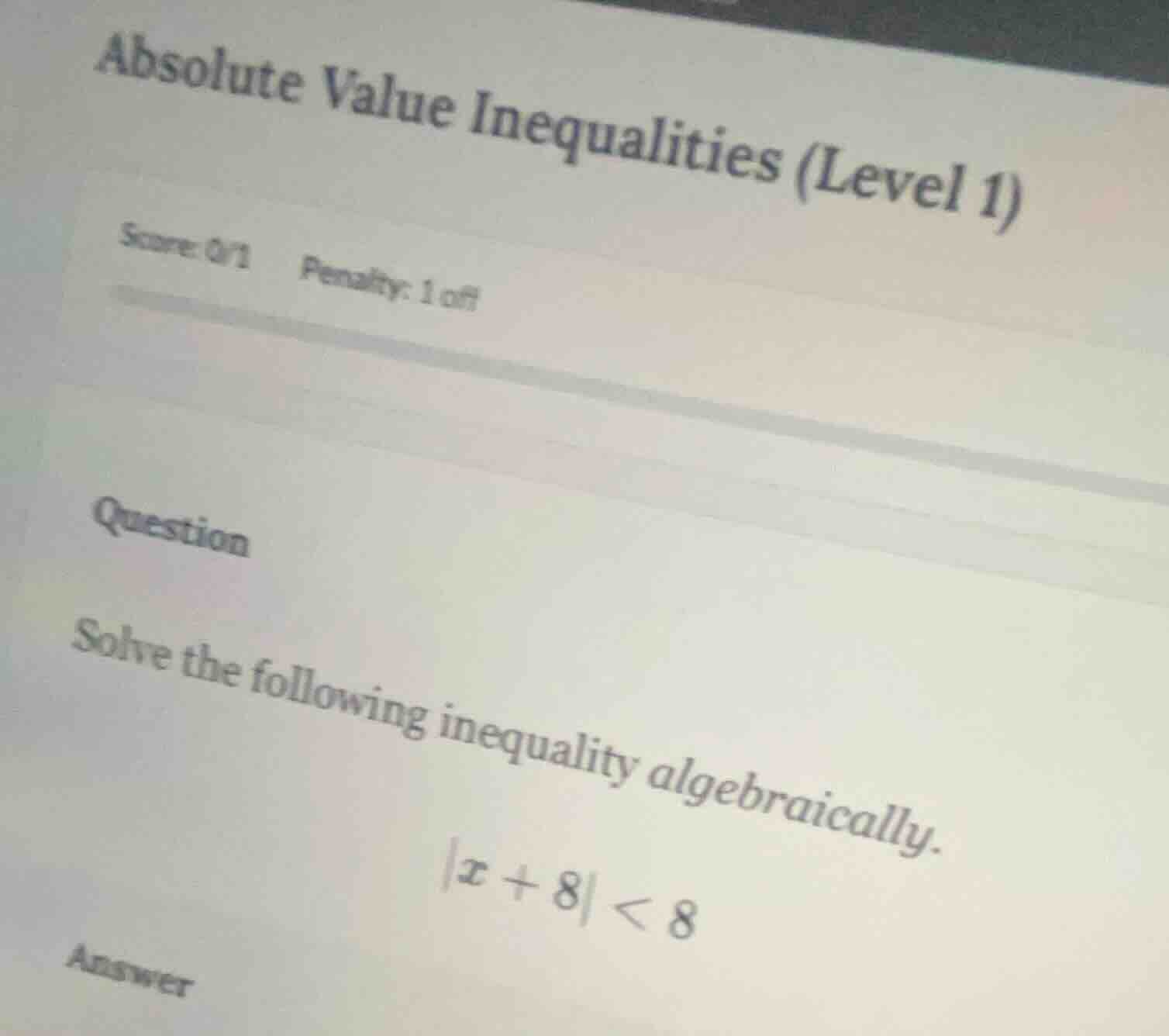 absolute value inequalities (level 1) score: 0/1 penalty: 1 off questio…
