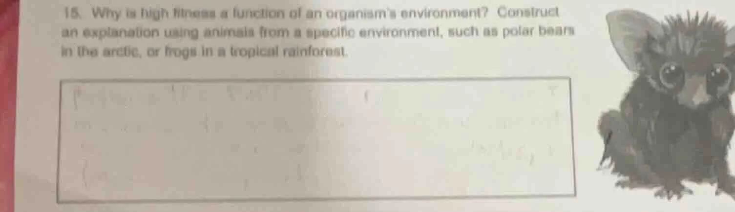 15. why is high fitness a function of an organisms environment? constru…