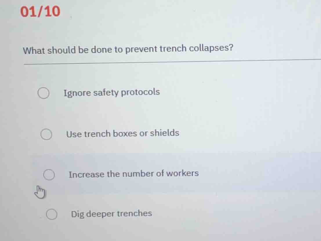 01/10 what should be done to prevent trench collapses? ignore safety pr…