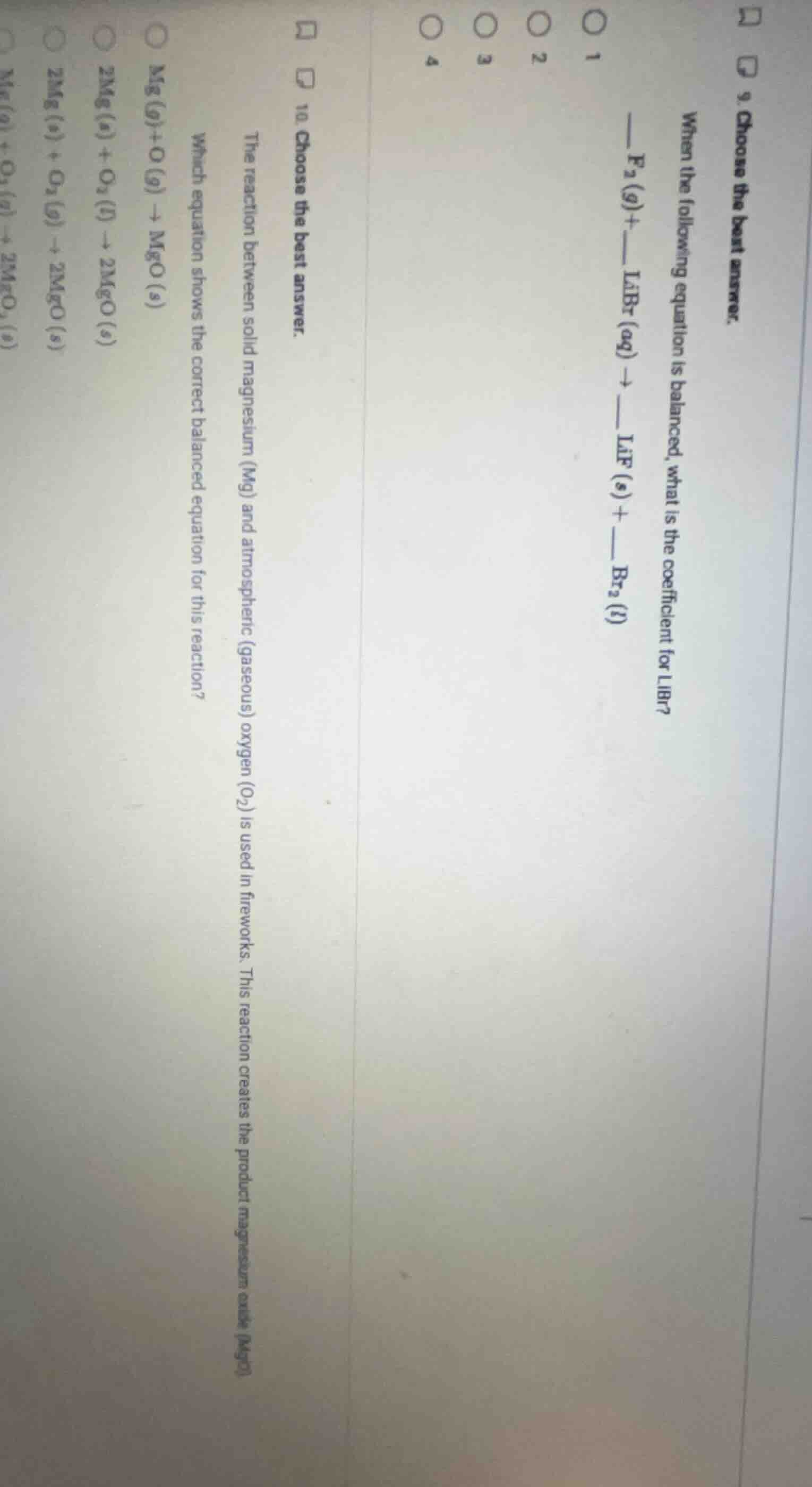 9. choose the best answer. when the following equation is balanced, wha…