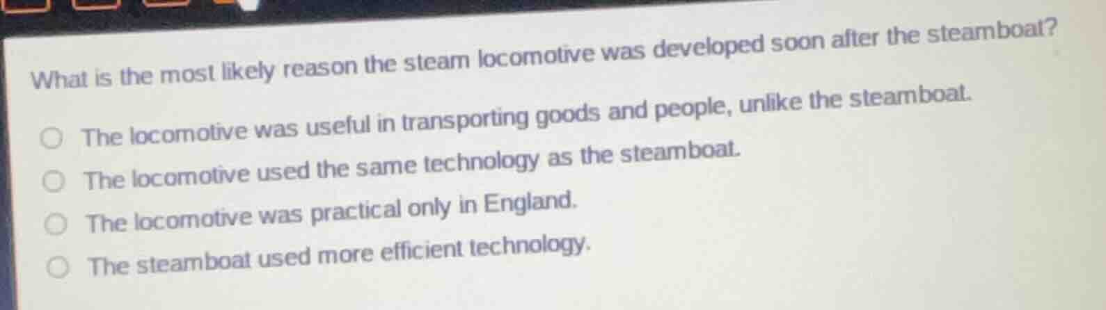 what is the most likely reason the steam locomotive was developed soon …
