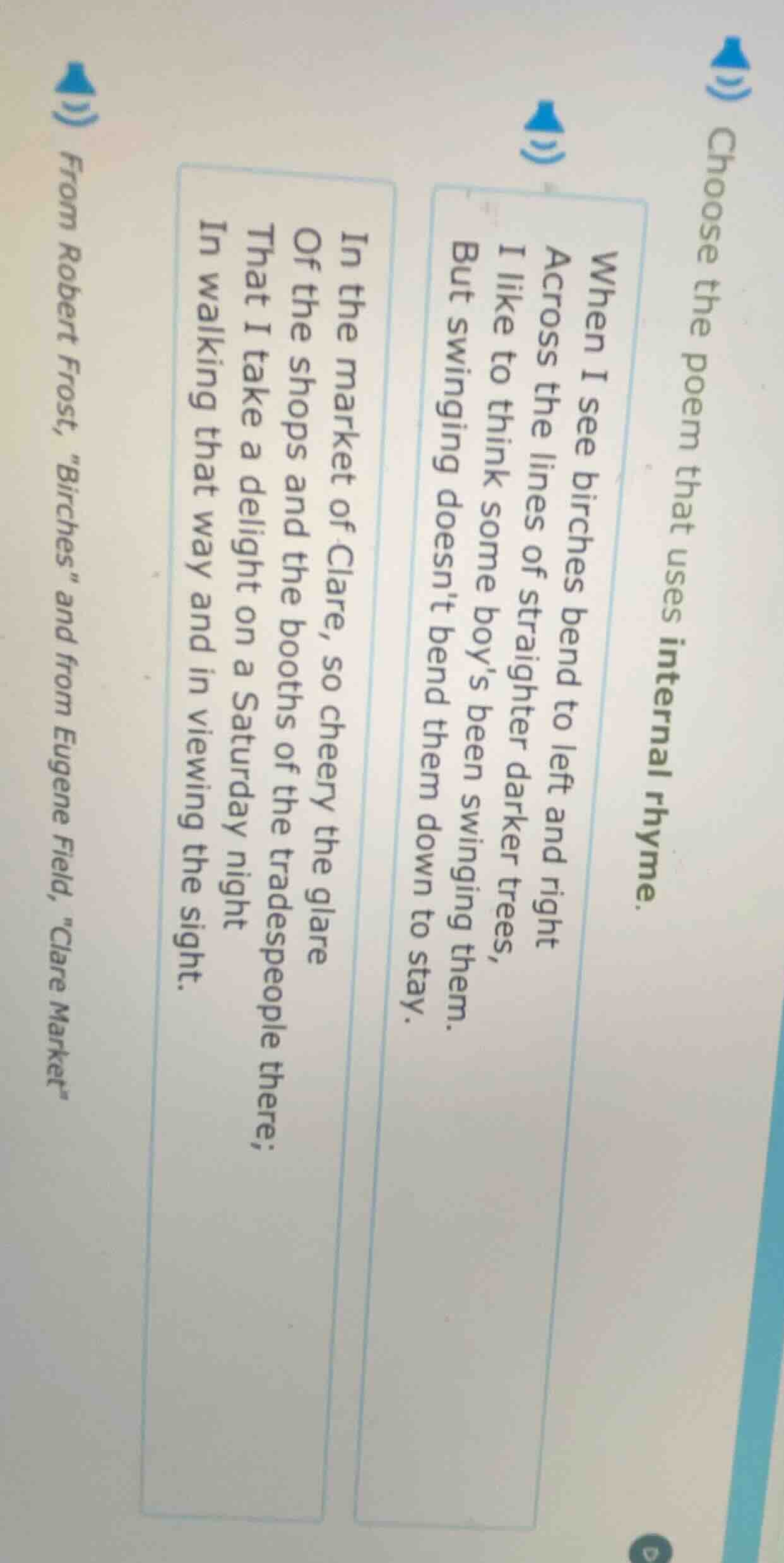 choose the poem that uses internal rhyme. when i see birches bend to le…