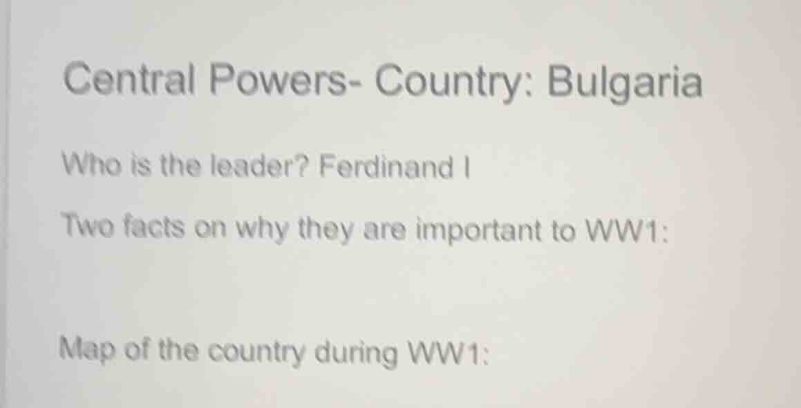 central powers- country: bulgaria who is the leader? ferdinand i two fa…