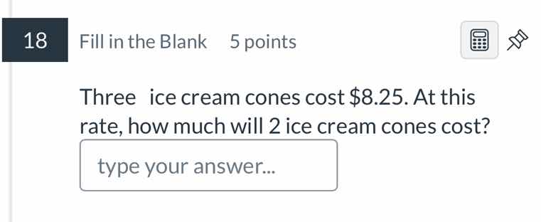 three ice cream cones cost $8.25. at this rate, how much will 2 ice cre…