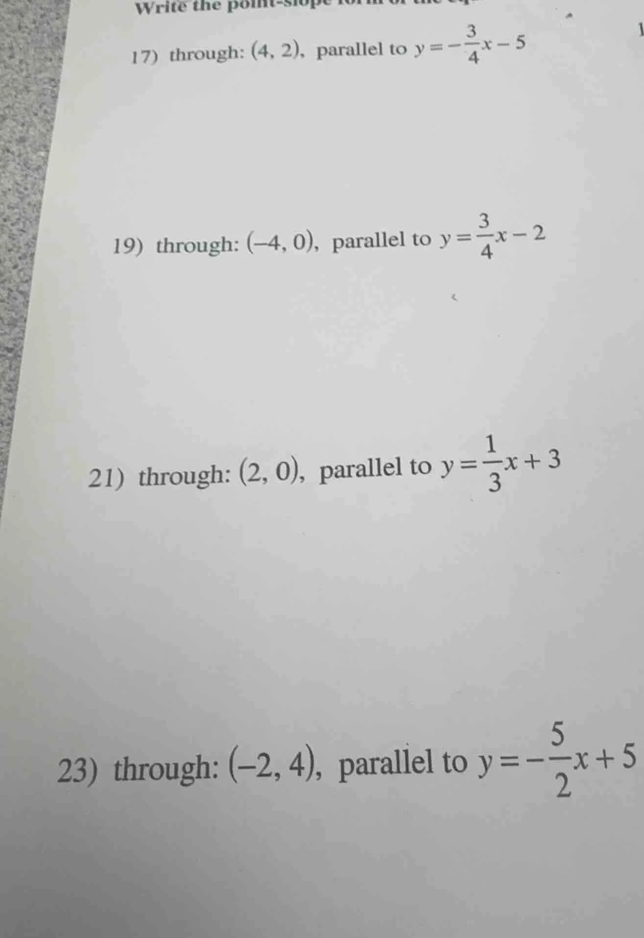 write the point - slope form of the equation 17) through: (4, 2), paral…