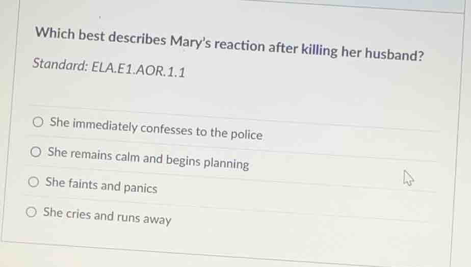which best describes marys reaction after killing her husband? standard…