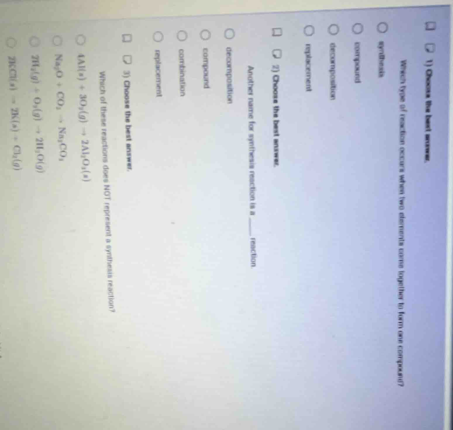 1) choose the best answer. which type of reaction occurs when two eleme…