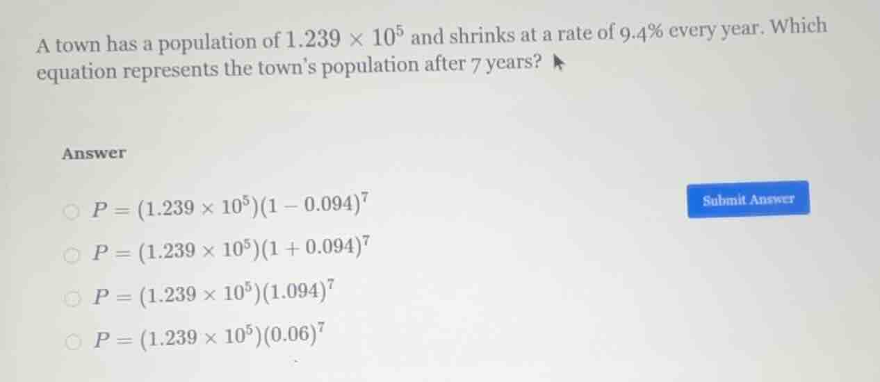 a town has a population of $1.239 \\times 10^5$ and shrinks at a rate o…