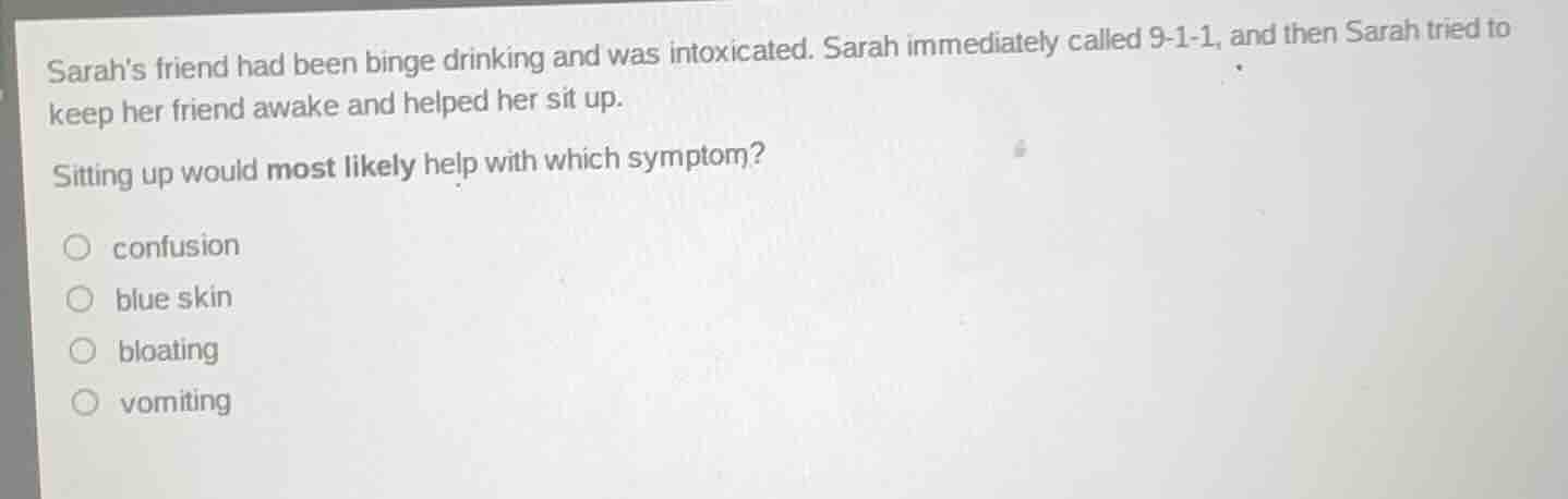 sarahs friend had been binge drinking and was intoxicated. sarah immedi…