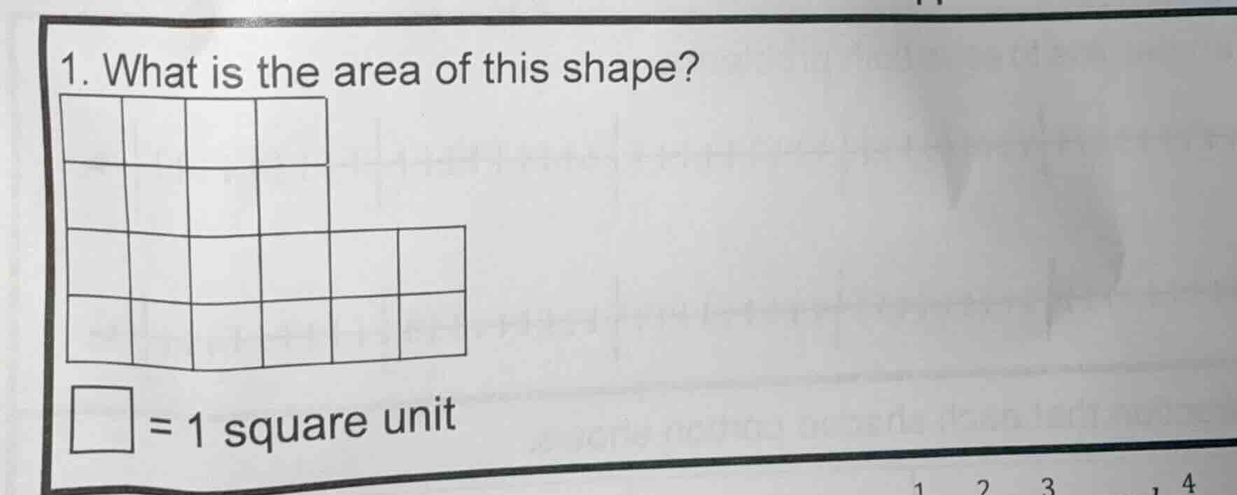 1. what is the area of this shape? \\(\\square\\) = 1 square unit