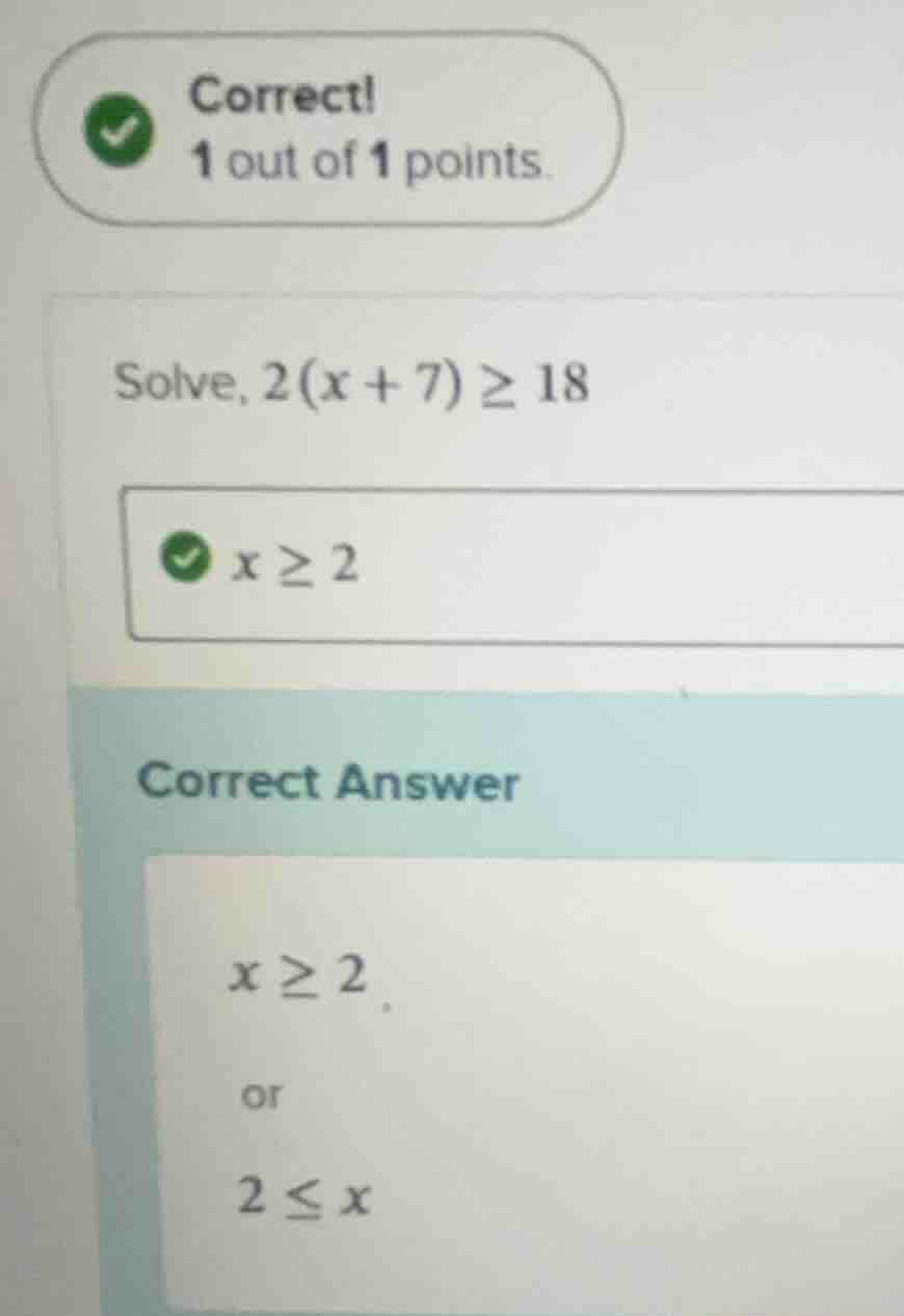 solve, $2(x + 7)\\geq18$