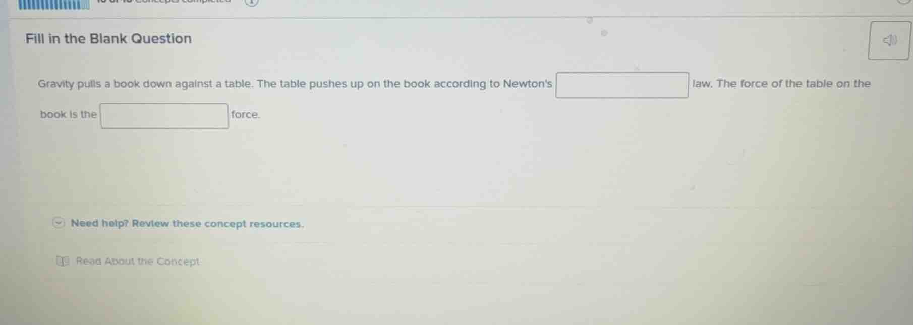 fill in the blank question gravity pulls a book down against a table. t…