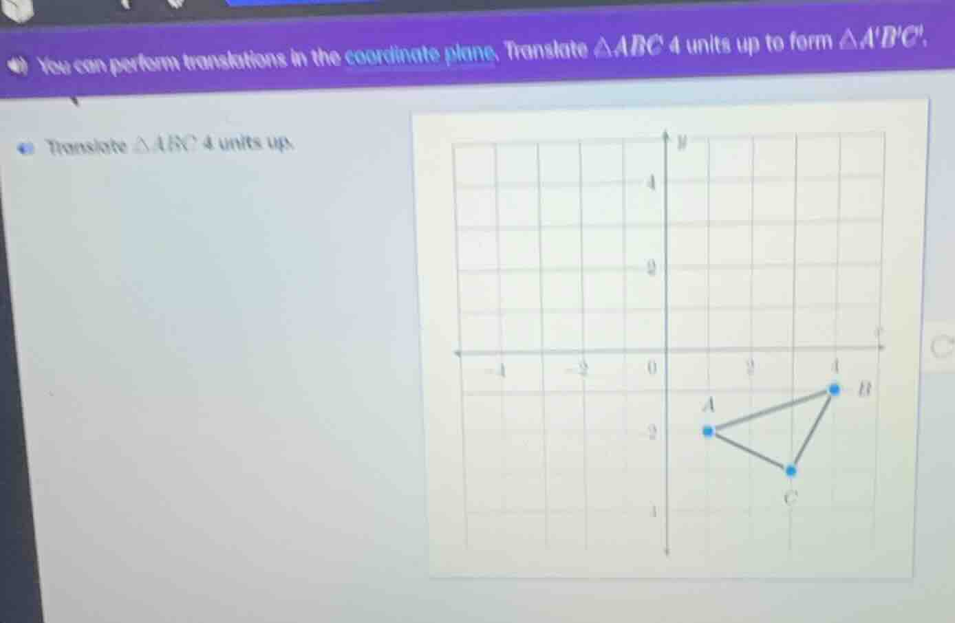 you can perform translations in the coordinate plane. translate $\\tria…