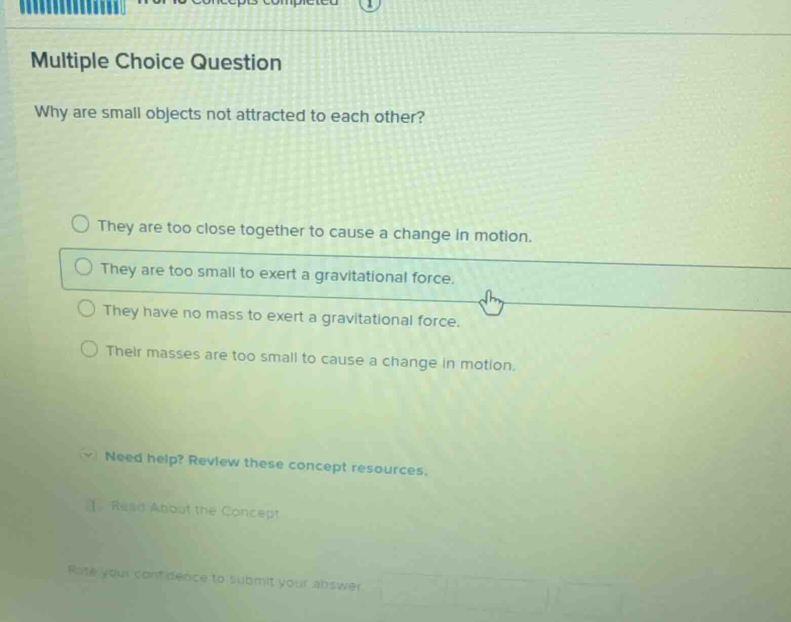 multiple choice question why are small objects not attracted to each ot…