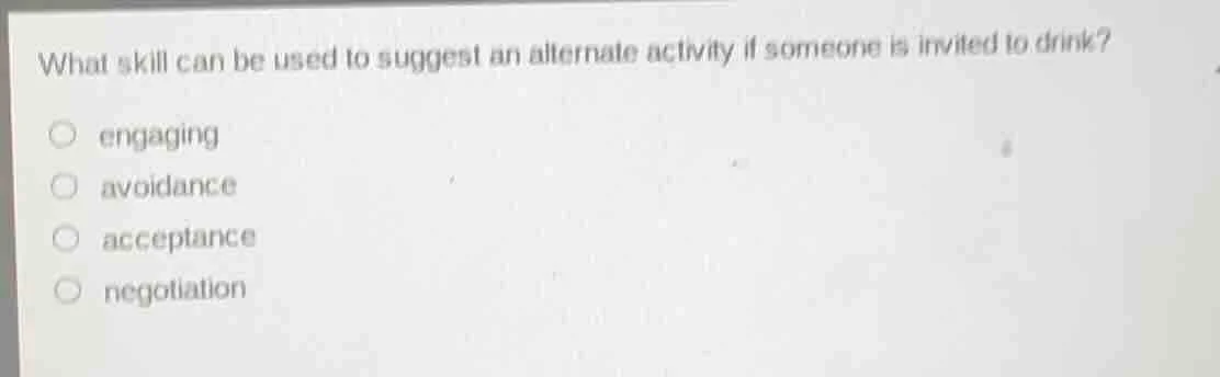 what skill can be used to suggest an alternate activity if someone is i…