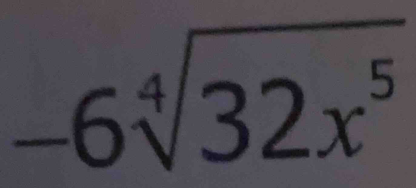 -6\\sqrt4{32x^5}