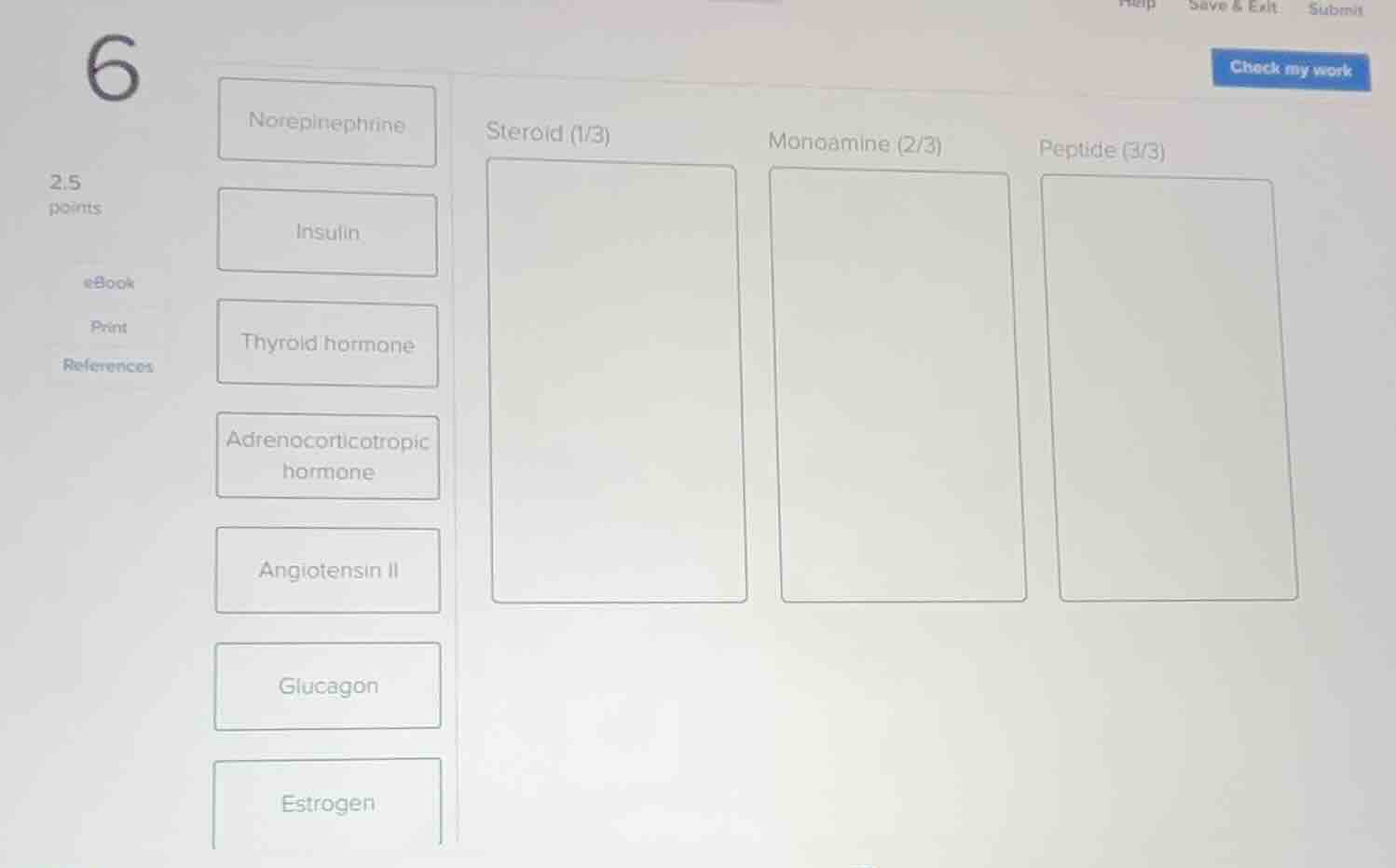 6 2.5 points norepinephrine insulin thyroid hormone adrenocorticotropic…