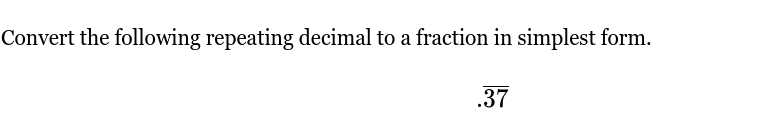 convert the following repeating decimal to a fraction in simplest form.…