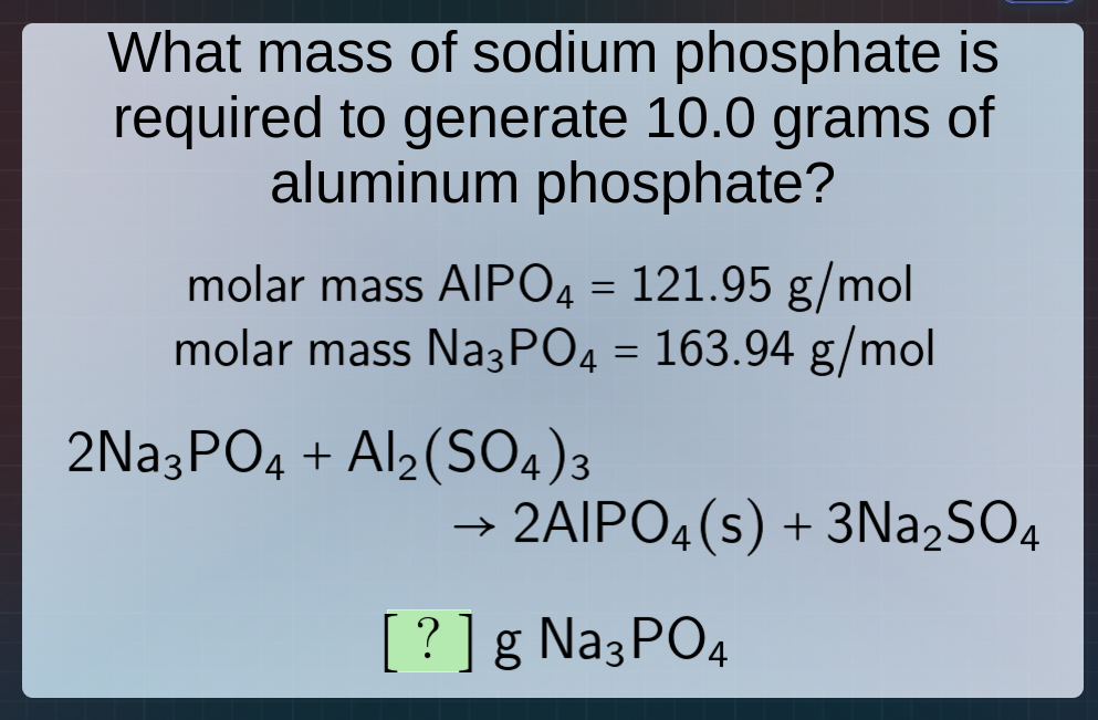 what mass of sodium phosphate is required to generate 10.0 grams of alu…