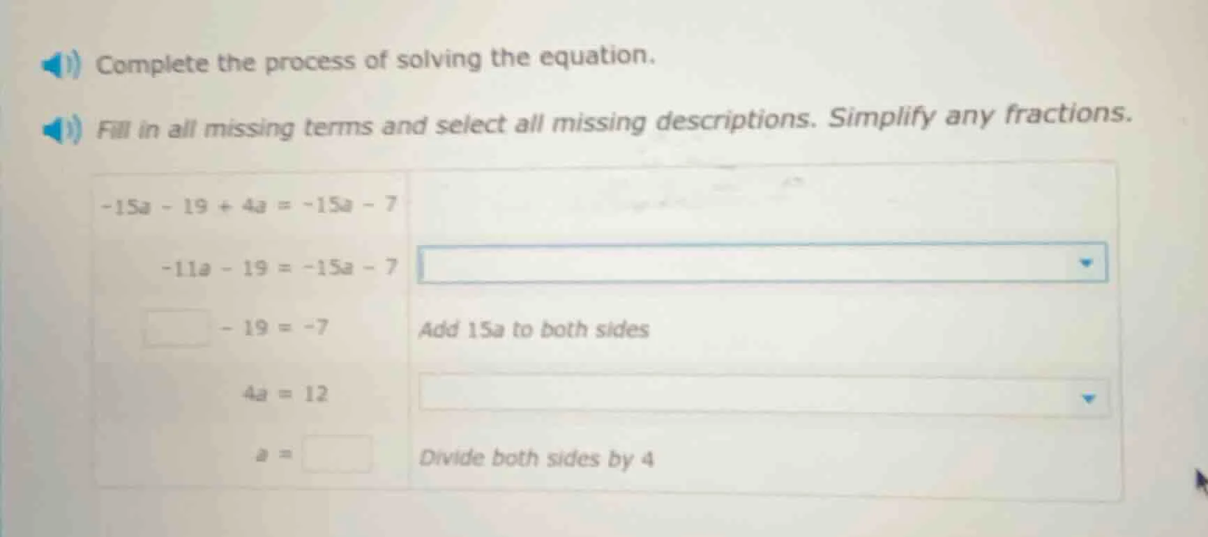 complete the process of solving the equation. fill in all missing terms…