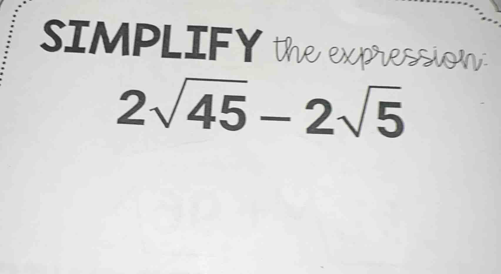 simplify the expression: $2\\sqrt{45} - 2\\sqrt{5}$