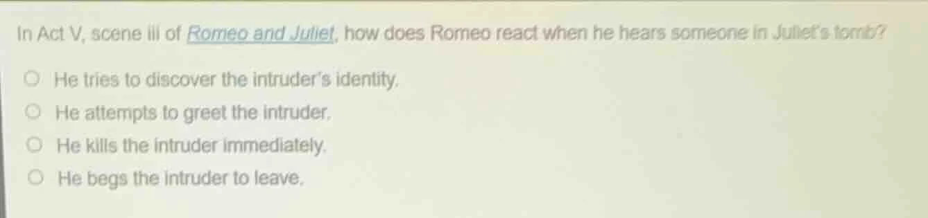 in act v, scene iii of romeo and juliet, how does romeo react when he h…