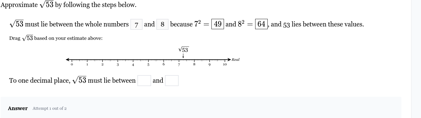 approximate \\(\\sqrt{53}\\) by following the steps below.\\(\\sqrt{53}…