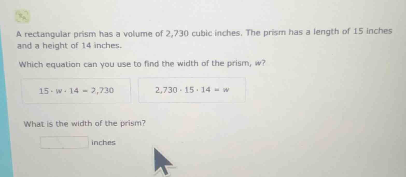 a rectangular prism has a volume of 2,730 cubic inches. the prism has a…