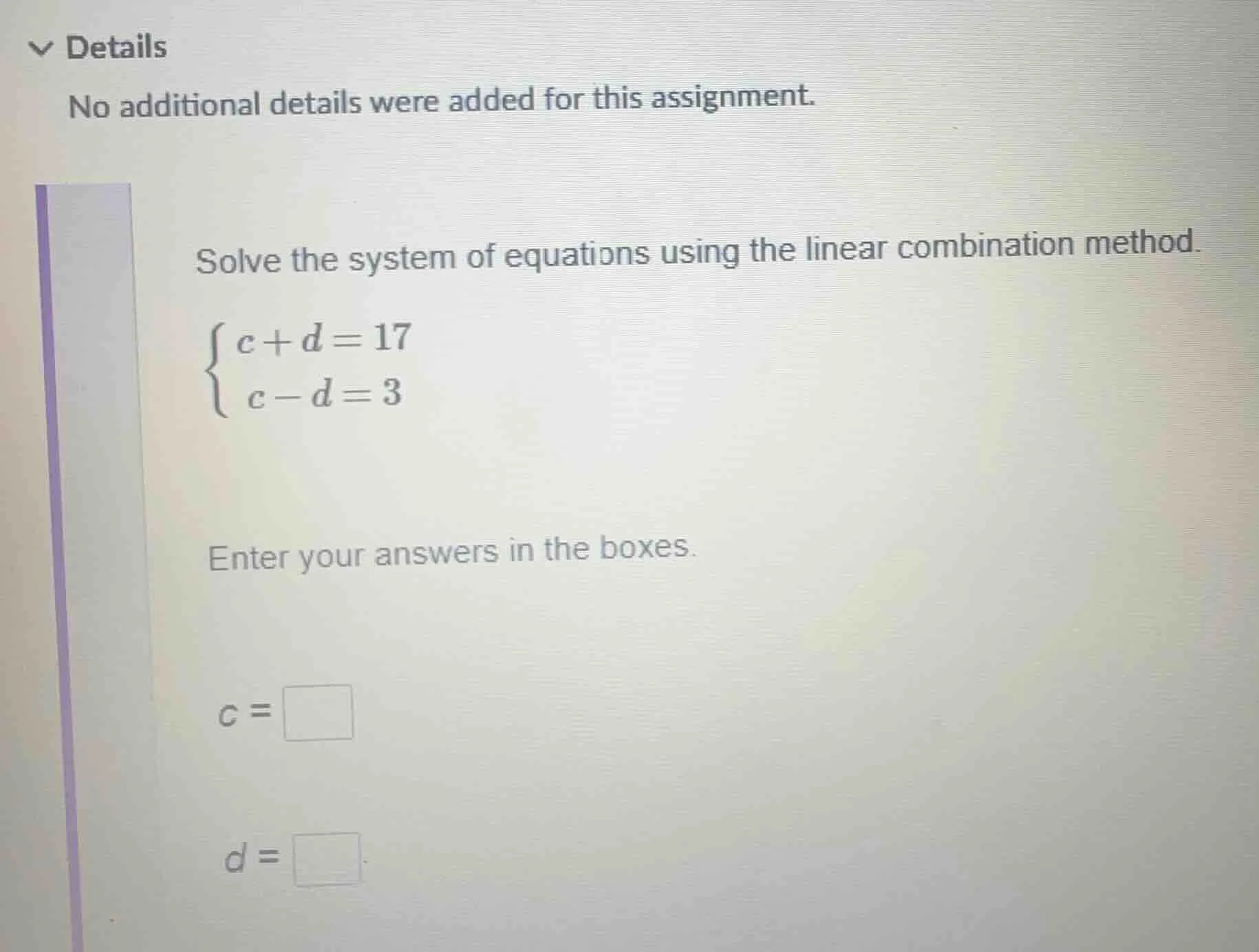 details no additional details were added for this assignment. solve the…