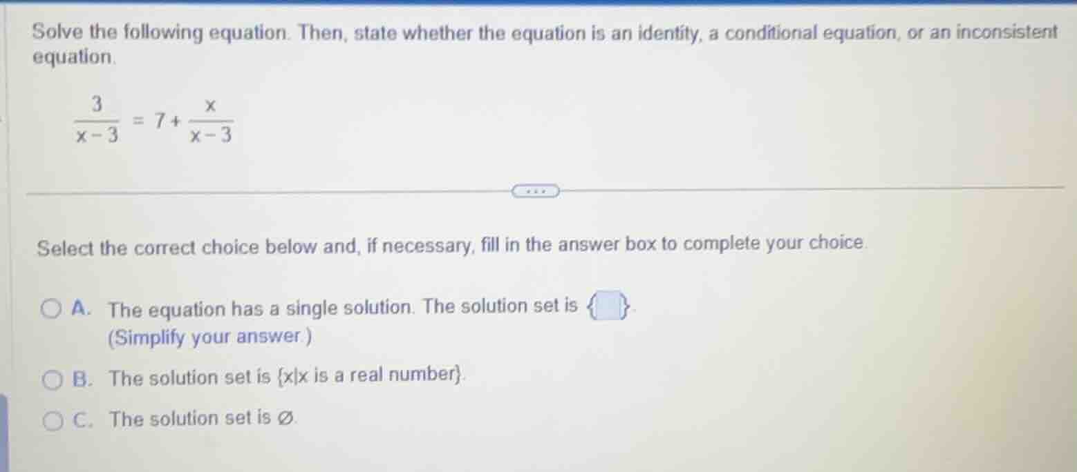 solve the following equation. then, state whether the equation is an id…