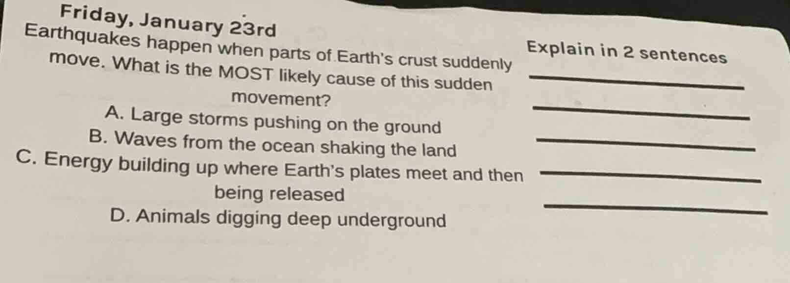 friday, january 23rd earthquakes happen when parts of earths crust sudd…