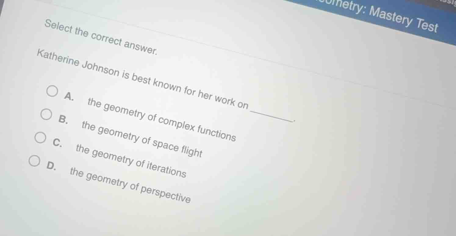 select the correct answer. katherine johnson is best known for her work…