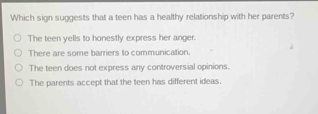 which sign suggests that a teen has a healthy relationship with her par…