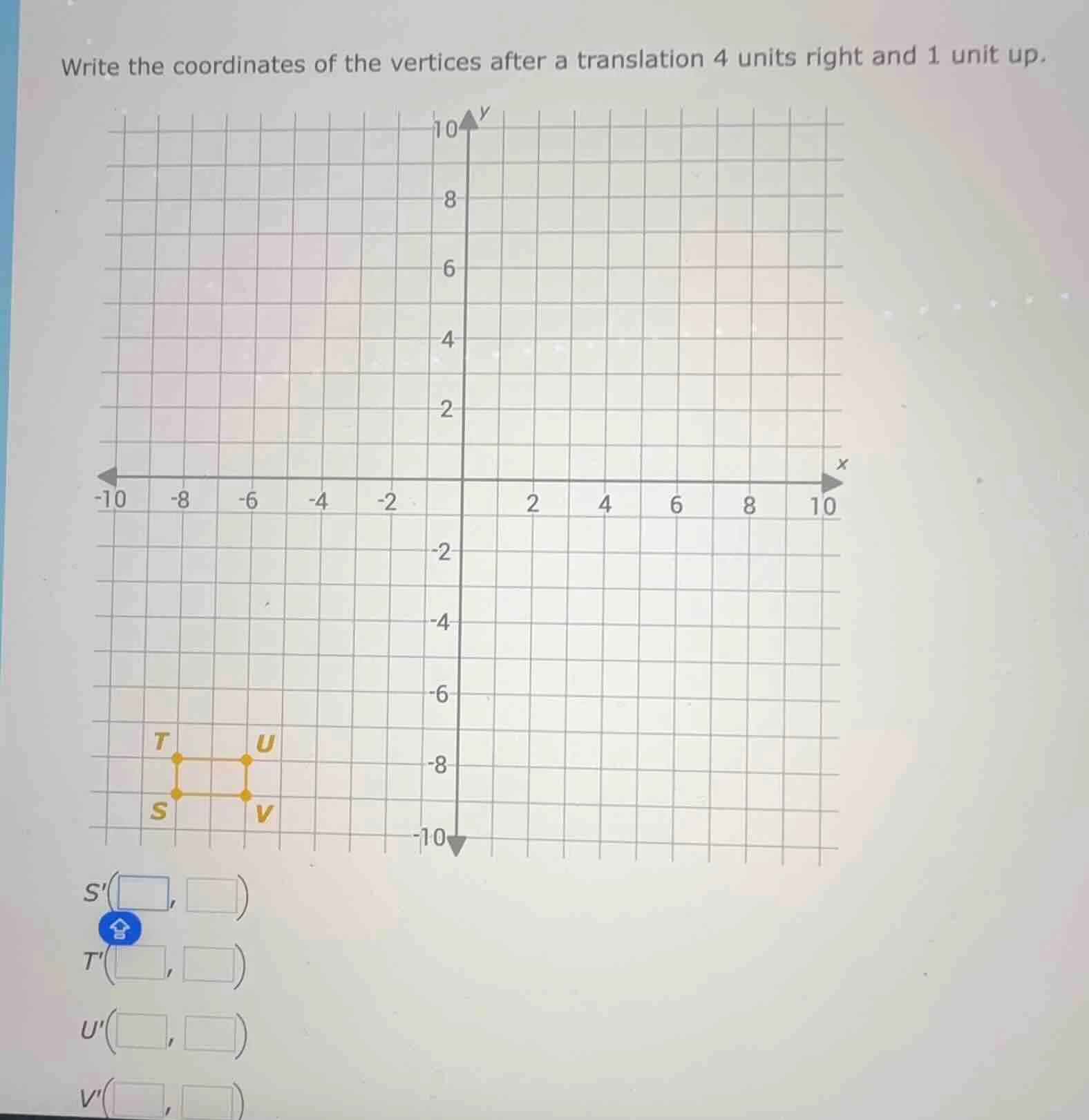 write the coordinates of the vertices after a translation 4 units right…