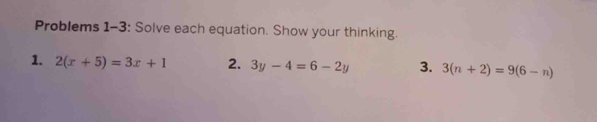 problems 1–3: solve each equation. show your thinking. 1. $2(x + 5) = 3…