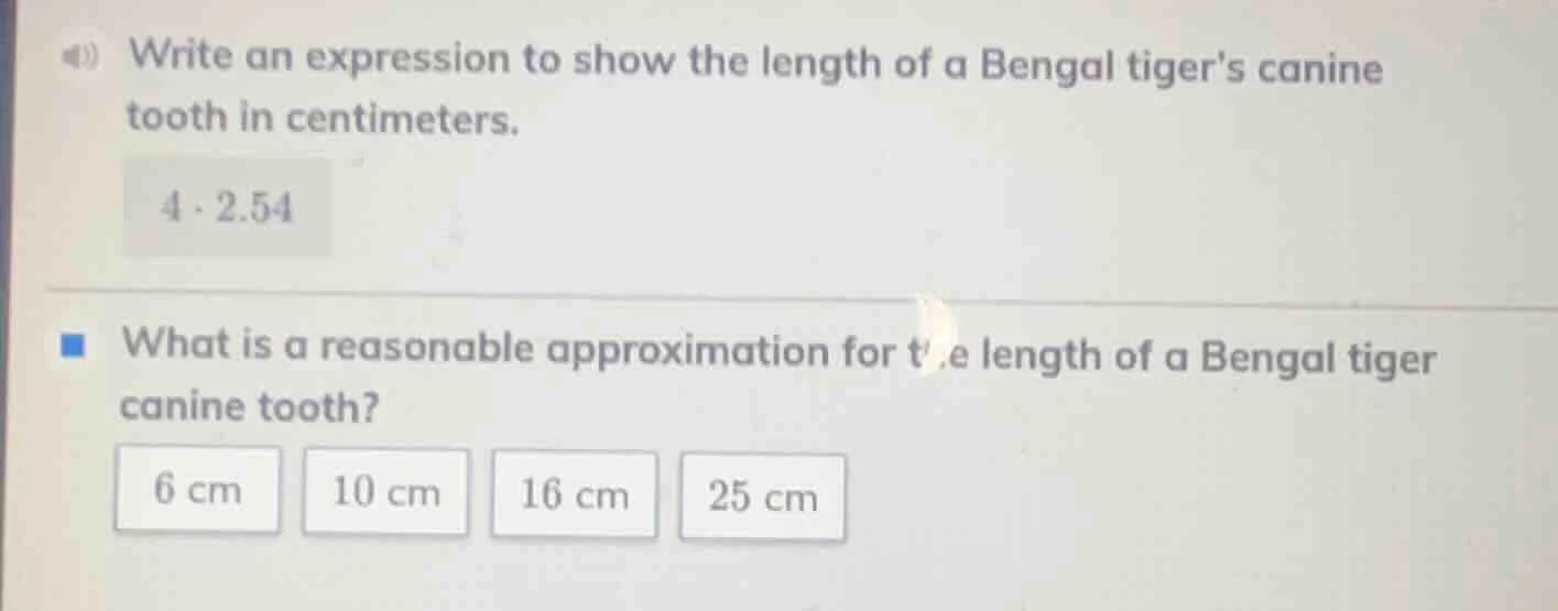 write an expression to show the length of a bengal tigers canine tooth …