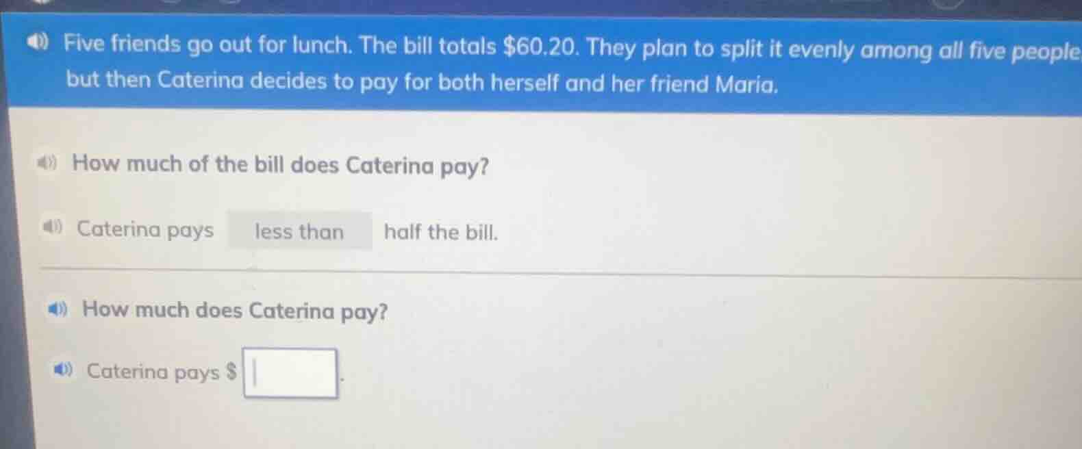 five friends go out for lunch. the bill totals $60.20. they plan to spl…