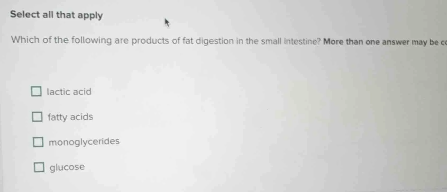 select all that apply which of the following are products of fat digest…