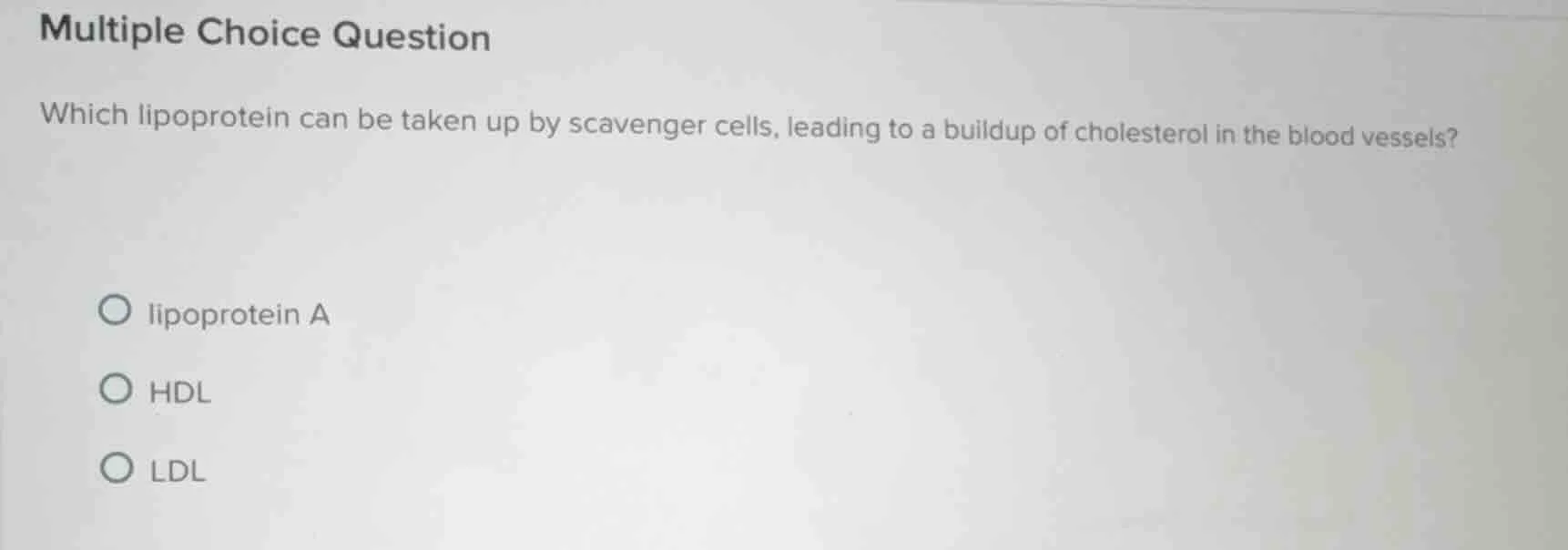 multiple choice question which lipoprotein can be taken up by scavenger…