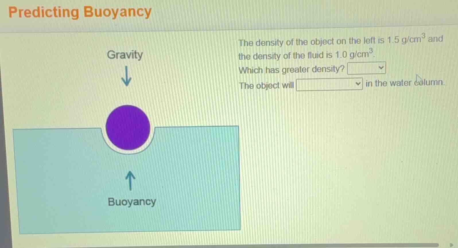 predicting buoyancy gravity the density of the object on the left is 1.…