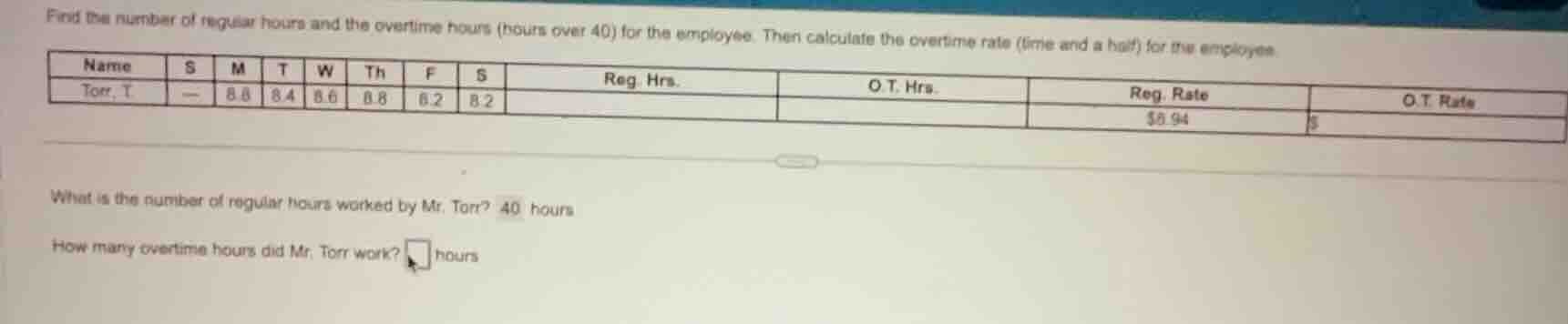 find the number of regular hours and the overtime hours (hours over 40)…