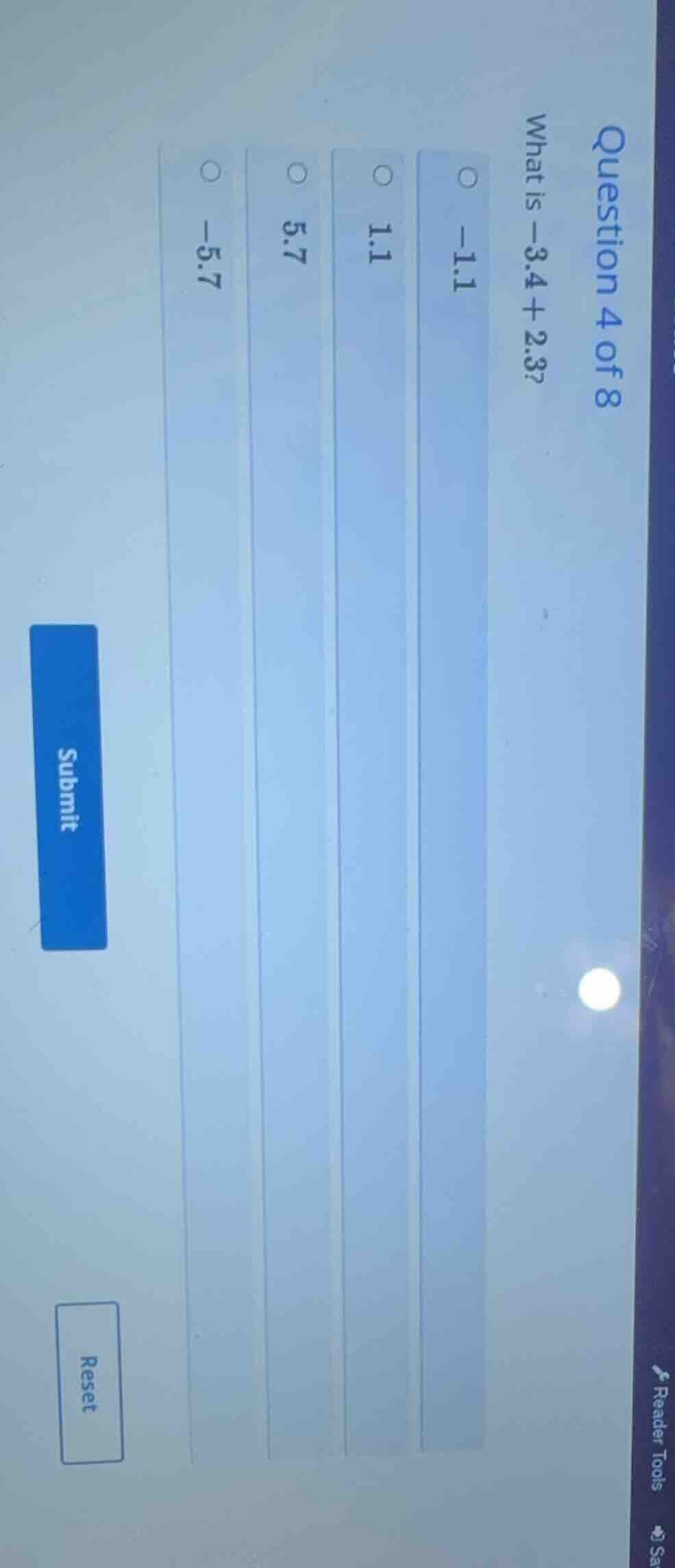 question 4 of 8 what is -3.4 + 2.3? -1.1 1.1 5.7 -5.7