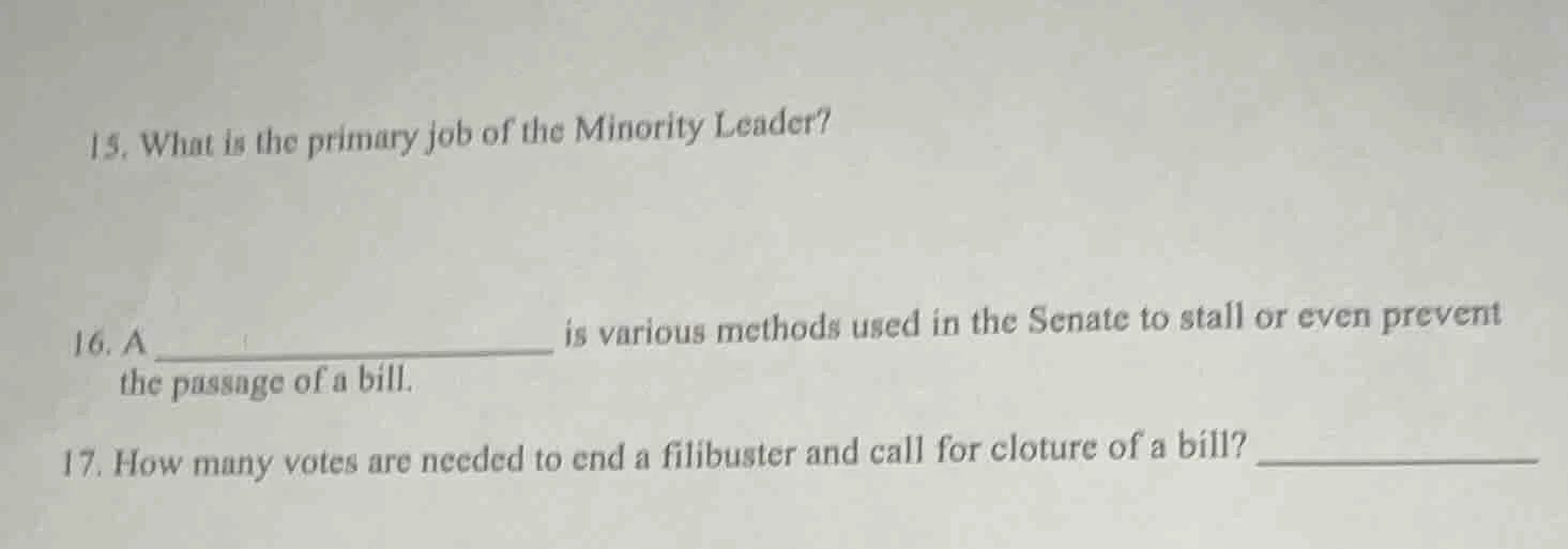 15. what is the primary job of the minority leader? 16. a _____________…
