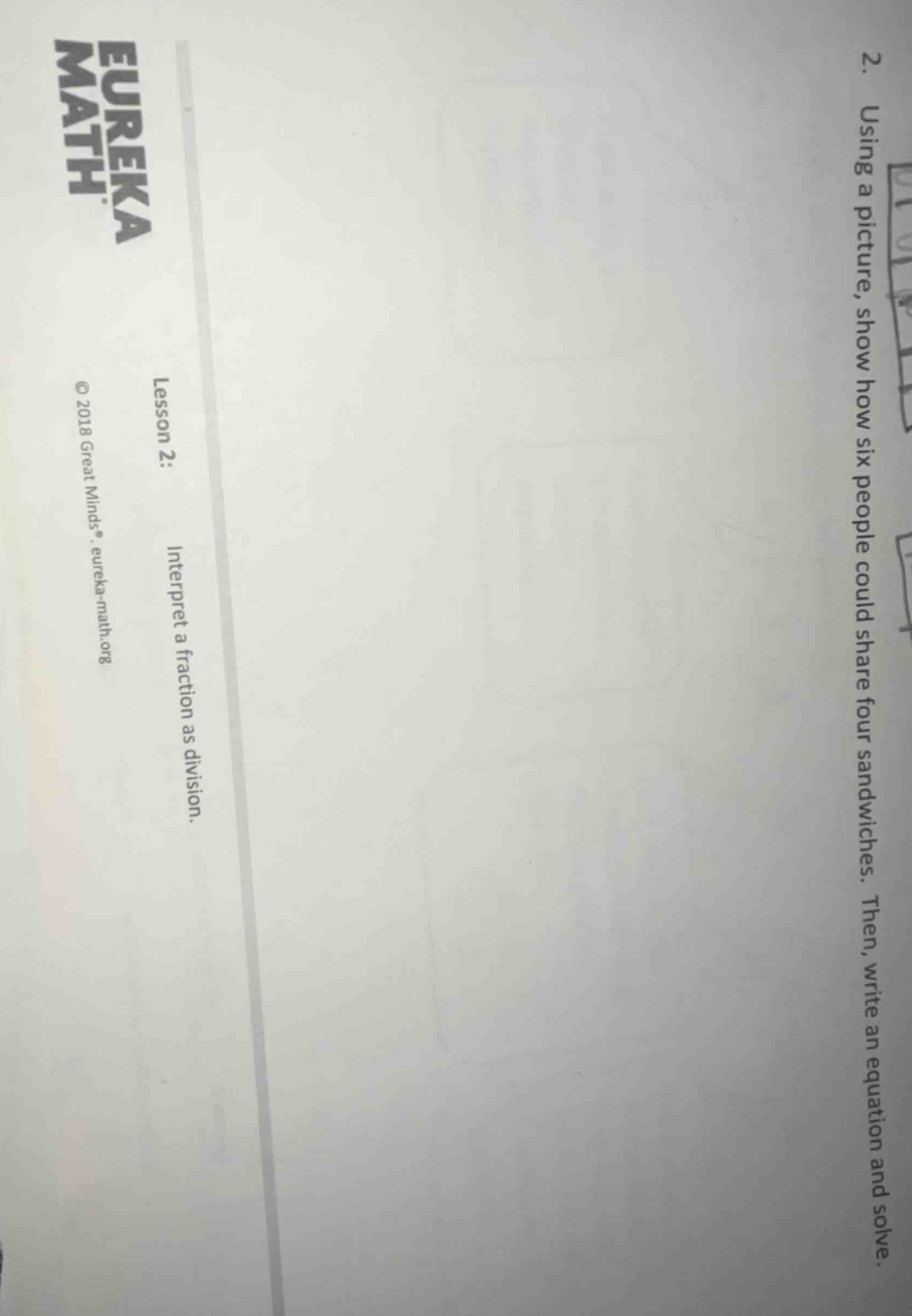 2. using a picture, show how six people could share four sandwiches. th…