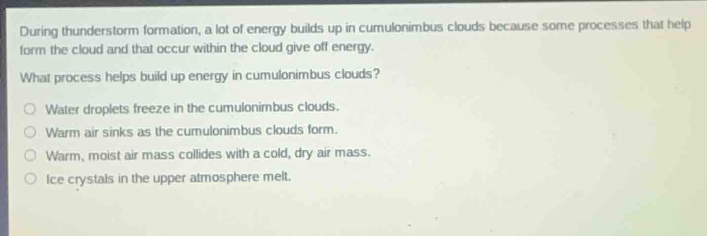 during thunderstorm formation, a lot of energy builds up in cumulonimbu…